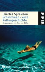 Schwimmen - Eine Kulturgeschichte Cover des Buches Schwimmen - Eine Kulturgeschichte (ISBN: 9783492239714)