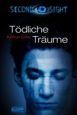 Second Sight - Tödliche Träume Cover des Buches Second Sight - Tödliche Träume (ISBN: 9783781701847)