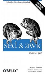 sed und awk. Kurz und gut Cover des Buches sed und awk. Kurz und gut (ISBN: 9783897212268)