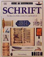 Sehen, Staunen, Wissen: Schrift. Von den ersten Bilderschriften bis zum Buchdruck Cover des Buches Sehen, Staunen, Wissen: Schrift. Von den ersten Bilderschriften bis zum Buchdruck (ISBN: 9783806744521)