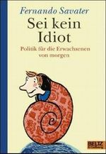 Sei kein Idiot Cover des Buches Sei kein Idiot (ISBN: 9783407755087)