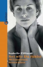 Sei wie du fühlst Cover des Buches Sei wie du fühlst (ISBN: 9783530401288)