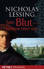 Sein Blut komme über uns Cover des Buches Sein Blut komme über uns (ISBN: 9783453405875)