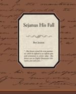 Sejanus His Fall Cover des Buches Sejanus His Fall (ISBN: 9781438506081)
