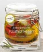 Selbstgemachte Köstlichkeiten Cover des Buches Selbstgemachte Köstlichkeiten (ISBN: 9783831090884)
