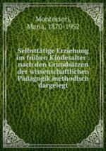 Selbsttätige Erziehung im frühen Kindesalter Cover des Buches Selbsttätige Erziehung im frühen Kindesalter (ISBN: 9785873151059)