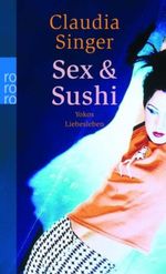 Sex & Sushi Cover des Buches Sex & Sushi (ISBN: 9783499237713)