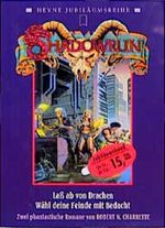 Shadowrun. Laß ab von Drachen / Wähl deine Feinde mit Bedacht. Cover des Buches Shadowrun. Laß ab von Drachen / Wähl deine Feinde mit Bedacht. (ISBN: 9783453091788)