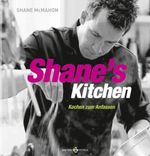 Shane´s Kitchen Cover des Buches Shane´s Kitchen (ISBN: 9783990110126)