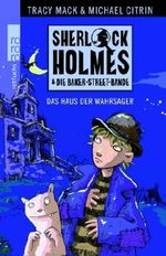 Sherlock Holmes & die Baker Street Bande. Das Haus der Wahrsager Cover des Buches Sherlock Holmes & die Baker Street Bande. Das Haus der Wahrsager (ISBN: 9783499214134)
