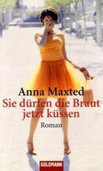 Sie dürfen die Braut jetzt küssen Cover des Buches Sie dürfen die Braut jetzt küssen (ISBN: 9783442460496)