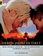 Sieben Jahre in Tibet, Das Filmbuch Cover des Buches Sieben Jahre in Tibet, Das Filmbuch (ISBN: 9783548357591)