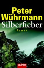 Silberfieber Cover des Buches Silberfieber (ISBN: 9783442462858)