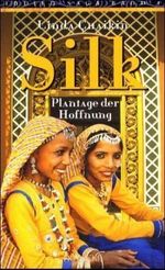 Silk - Plantage der Hoffnung Cover des Buches Silk - Plantage der Hoffnung (ISBN: 9783861226949)