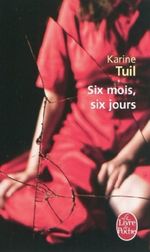 Six mois, six jours Cover des Buches Six mois, six jours (ISBN: 9782253159728)
