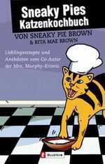Sneaky Pies Katzenkochbuch Cover des Buches Sneaky Pies Katzenkochbuch (ISBN: 9783548254302)