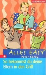 So bekommst du deine Eltern in den Griff Cover des Buches So bekommst du deine Eltern in den Griff (ISBN: 9783800015757)