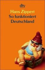 So funktioniert Deutschland Cover des Buches So funktioniert Deutschland (ISBN: 9783423209076)