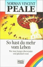 So hast du mehr vom Leben Cover des Buches So hast du mehr vom Leben (ISBN: 9783858331090)