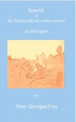 Soantà & Als Paolos Hände reden lernten Cover des Buches Soantà & Als Paolos Hände reden lernten (ISBN: 9783939359739)