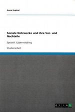 Soziale Netzwerke und ihre Vor- und Nachteile Cover des Buches Soziale Netzwerke und ihre Vor- und Nachteile (ISBN: 9783640591091)