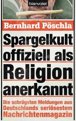 Spargelkult offiziell als Religion anerkannt Cover des Buches Spargelkult offiziell als Religion anerkannt (ISBN: 9783442380053)