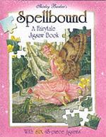 SPELLBOUND: A FAIRYTALE JIGSAW BOOK Cover des Buches SPELLBOUND: A FAIRYTALE JIGSAW BOOK (ISBN: 9781865038933)