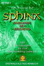 Sphinx - Geheimnisse der Geschichte Cover des Buches Sphinx - Geheimnisse der Geschichte (ISBN: 9783453600072)