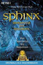 Sphinx, Geheimnisse der Geschichte. Bd.6 Cover des Buches Sphinx, Geheimnisse der Geschichte. Bd.6 (ISBN: 9783453874398)