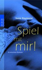 Spiel mit mir! Cover des Buches Spiel mit mir! (ISBN: 9783499236730)