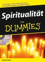 Spiritualitat Fur Dummies Cover des Buches Spiritualitat Fur Dummies (ISBN: 9783527704897)