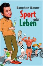 Sport oder Leben Cover des Buches Sport oder Leben (ISBN: 9783423401470)