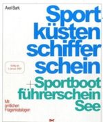 Sportküstenschifferschein + Sportbootführerschein See Cover des Buches Sportküstenschifferschein + Sportbootführerschein See (ISBN: 9783768824774)