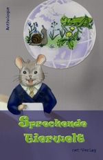 Sprechende Tierwelt Cover des Buches Sprechende Tierwelt (ISBN: 9783942229630)