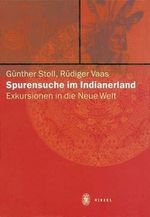 Spurensuche im Indianerland Cover des Buches Spurensuche im Indianerland (ISBN: 9783777609393)