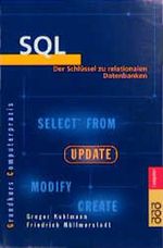 SQL. Der Schlüssel zu relationalen Datenbanken. Cover des Buches SQL. Der Schlüssel zu relationalen Datenbanken. (ISBN: 9783499600630)