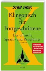 Star Trek: Klingonisch für Fortgeschrittene Cover des Buches Star Trek: Klingonisch für Fortgeschrittene (ISBN: 9783893656578)