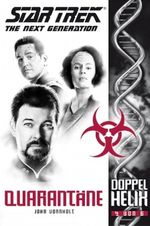 Star Trek, The Next Generation, Doppelhelix - Quarantäne Cover des Buches Star Trek, The Next Generation, Doppelhelix - Quarantäne (ISBN: 9783864250149)