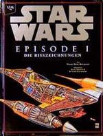 Star Wars, Episode I, Die Risszeichnungen Cover des Buches Star Wars, Episode I, Die Risszeichnungen (ISBN: 9783802527029)