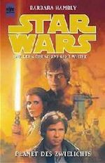 Star Wars, Planet des Zwielichts Cover des Buches Star Wars, Planet des Zwielichts (ISBN: 9783453177413)