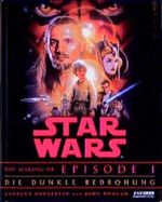 Star Wars, The Making of Episode I, Die dunkle Bedrohung Cover des Buches Star Wars, The Making of Episode I, Die dunkle Bedrohung (ISBN: 9783933731166)