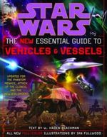 Star Wars the New Essential Guide to Vehicles and Vessels Cover des Buches Star Wars the New Essential Guide to Vehicles and Vessels (ISBN: 9780345449023)