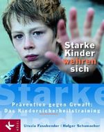 Starke Kinder wehren sich Cover des Buches Starke Kinder wehren sich (ISBN: 9783466306459)