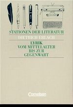 Stationen der Literatur, Lyrik vom Mittelalter bis zur Gegenwart Cover des Buches Stationen der Literatur, Lyrik vom Mittelalter bis zur Gegenwart (ISBN: 9783590121218)