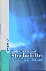 Sterbehilfe Cover des Buches Sterbehilfe (ISBN: 9783491724587)