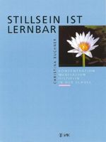 Stillsein ist lernbar Cover des Buches Stillsein ist lernbar (ISBN: 9783924077655)