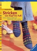 Stricken von Kopf bis Fuss Cover des Buches Stricken von Kopf bis Fuss (ISBN: 9783332010749)