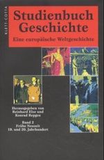 Studienbuch Geschichte. Eine europäische Weltgeschichte Cover des Buches Studienbuch Geschichte. Eine europäische Weltgeschichte (ISBN: 9783608941661)