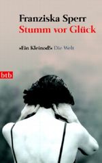 Stumm vor Glück Cover des Buches Stumm vor Glück (ISBN: 9783442736096)