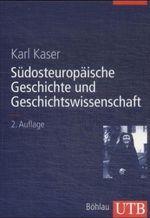 Südosteuropäische Geschichte und Geschichtswissenschaft Cover des Buches Südosteuropäische Geschichte und Geschichtswissenschaft (ISBN: 9783825282240)